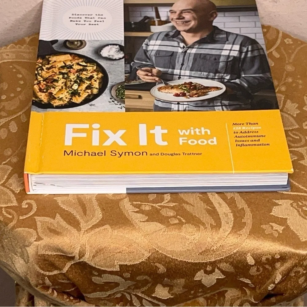 Fix It with Food : More Than 125 Recipes to Address Autoimmune Issues Cookbook